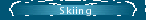 Skiing
